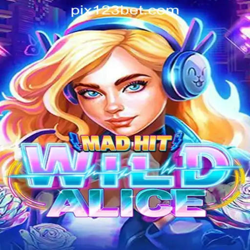 Discover the Thrills of MadHitWildAlice: The Exciting New Game at 123bet Online Cassino Brasil #1